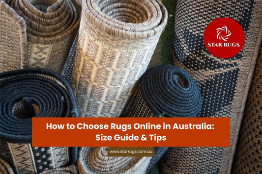 How-to-Choose-Rugs-Online-in-Australia-Size-Guide-Tips Star Rugs