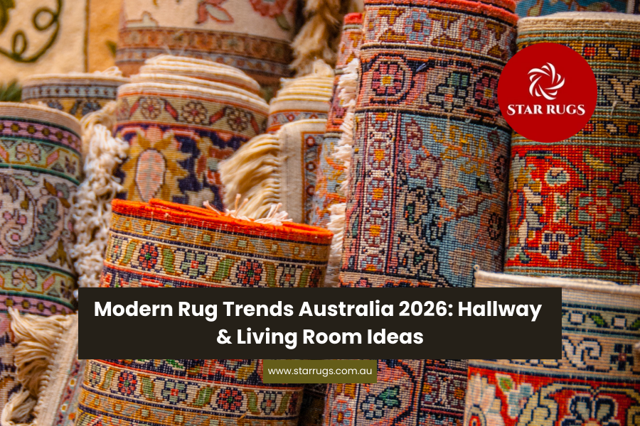 Modern-Rug-Trends-Australia-2026-Hallway-Living-Room-Ideas Star Rugs